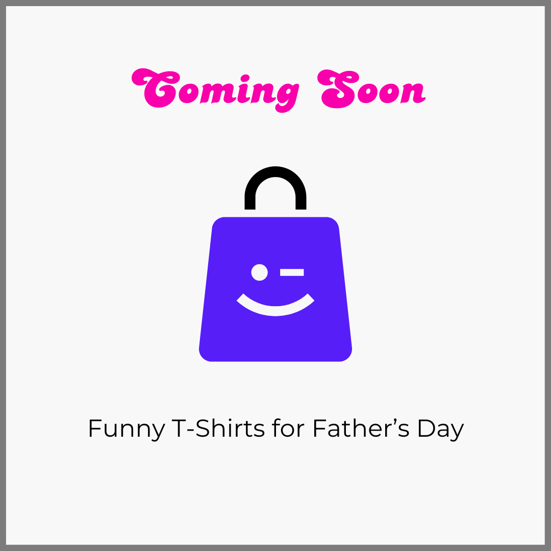 Funny T-Shirts for Father's Day