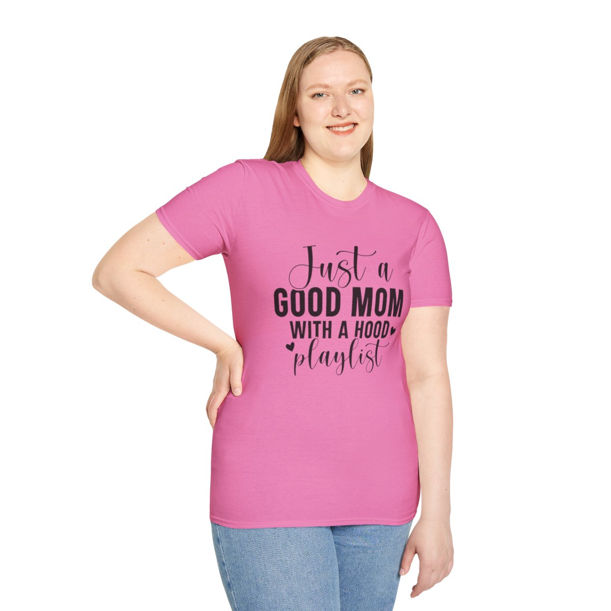 Just a Good Mom With a Hood Playlist Funny Woman T-Shirt